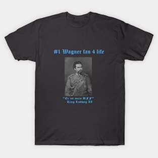 Wagner's #1 Fan T-Shirt